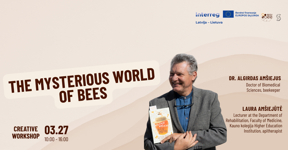 Creative workshop titled "The Mysterious World of Bees" featuring Dr. Algirdas Amšiejus, a Doctor of Biomedical Sciences and beekeeper, alongside Laura Amšiejūtė, a lecturer and apitherapist. The event is scheduled for March 27 from 10:00 to 16:00.